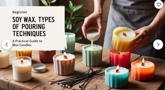 Candle Making Course: Soy Wax, Wicks & Pouring Techniques (PDF)